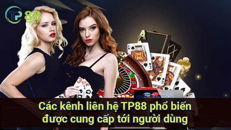 Liên Hệ TP88 - Tìm Hiểu Và Giải Đáp Mọi Thắc Mắc Của Bạn 1 cac-kenh-lien-he-tp88-pho-bien-duoc-cung-cap-toi-nguoi-dung